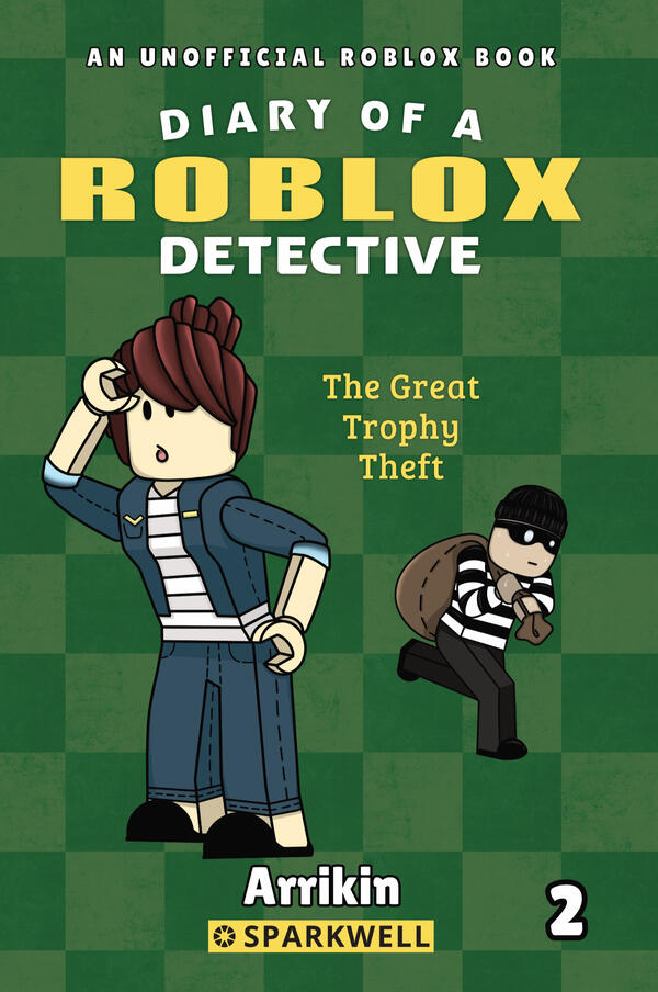 Diary of a Roblox Detective 2 The Great Trophy Theft Diary of a Roblox Detective 1 Ghost of Blockview Middle