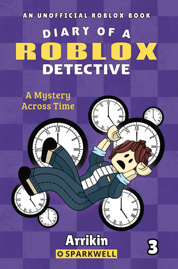 Diary of a Roblox Detective 3 A Mystery Across Time Diary of a Roblox Detective 3 A Mystery Across Time