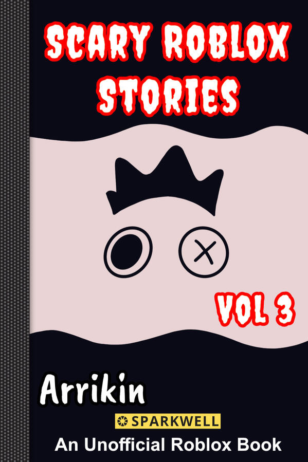 Scary Roblox Stories Vol 3 Scary Roblox Stories Vol 3